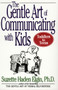 The Gentle Art of Communicating with Kids by Suzette Haden Elgin, 9780471039969