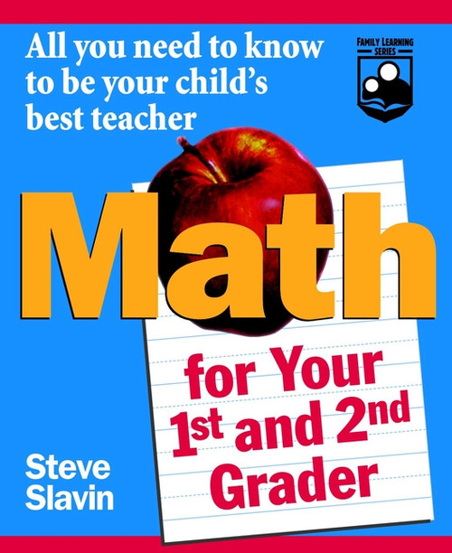 Math for Your First- and Second-Grader (All You Need to Know to Be Your Child's Best Teacher) by Steve Slavin, 9780471042426