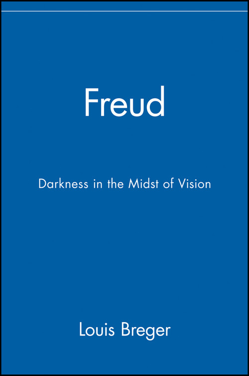 Freud (Darkness in the Midst of Vision) by Louis Breger, 9780471078586