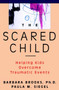 The Scared Child (Helping Kids Overcome Traumatic Events) by Barbara Brooks, Paula M. Siegel, 9780471082842