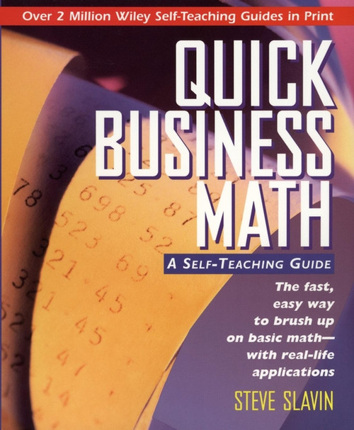 Quick Business Math (A Self-Teaching Guide) by Steve Slavin, 9780471116899