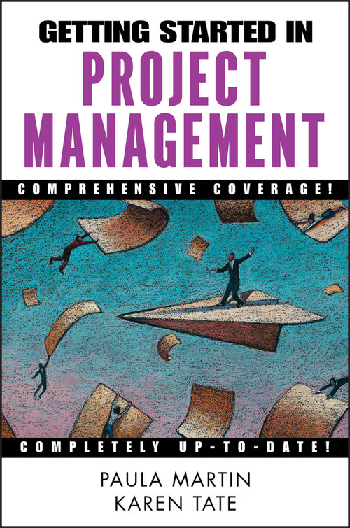 Getting Started in Project Management by Paula Martin, Karen Tate, 9780471135036