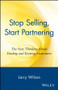 Stop Selling, Start Partnering by Larry Wilson, 9780471147411