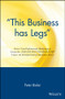 "This Business has Legs" (How I Used Infomercial Marketing to Create the $100,000,000 Thighmaster Craze: An Entrepreneurial Adventure Story) by Peter Bieler, Suzanne Costas, 9780471147497