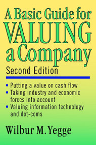 A Basic Guide for Valuing a Company by Wilbur M. Yegge, 9780471150473