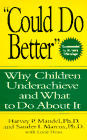 "Could Do Better" (Why Children Underachieve and What to Do About It) - 9780471158479 by Harvey P. Mandel, Sander I. Marcus, 9780471158479