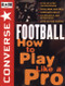 Converse All Star Football (How to Play Like a Pro) by Converse, 9780471159780