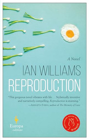Reproduction (A Novel) by Ian Williams, 9781609455750