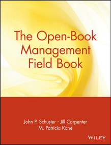 The Open-Book Management Field Book by John P. Schuster, Jill Carpenter, M. Patricia Kane, 9780471180364