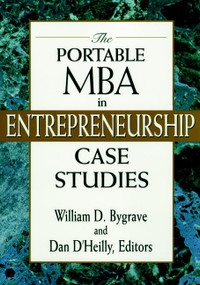 The Portable MBA in Entrepreneurship Case Studies by William D. Bygrave, Dan D'Heilly, 9780471182290