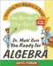 Dr. Math Gets You Ready for Algebra (Learning Pre-Algebra Is Easy! Just Ask Dr. Math!) by The Math Forum, Jessica Wolk-Stanley, 9780471225560