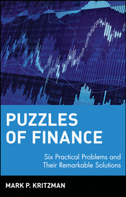 Puzzles of Finance (Six Practical Problems and Their Remarkable Solutions) - 9780471228844 by Mark P. Kritzman, 9780471228844