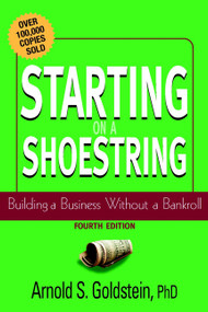 Starting on a Shoestring (Building a Business Without a Bankroll) by Arnold S. Goldstein, 9780471232889