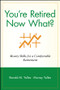 You're Retired Now What? (Money Skills for a Comfortable Retirement) by Ronald M. Yolles, Murray Yolles, 9780471248361