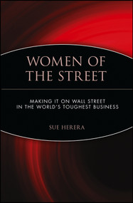 Women of the Street (Making It on Wall Street -- The World's Toughest Business) by Sue Herera, 9780471248408