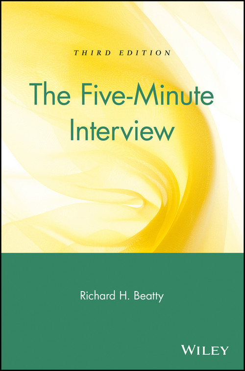 The Five-Minute Interview by Richard H. Beatty, 9780471250838