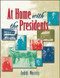 At Home with the Presidents by Juddi Morris, 9780471253006