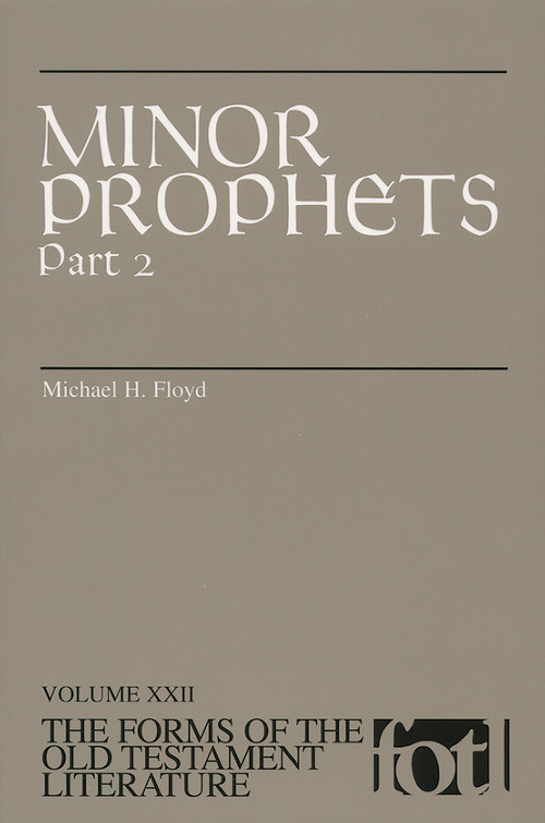 Minor Prophets, Part 2 by Michael H Floyd, 9780802844521