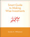 Smart Guide to Making Wise Investments by Gordon K. Williamson, 9780471296089