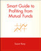 Smart Guide to Profiting from Mutual Funds by Susan Karp, 9780471296096