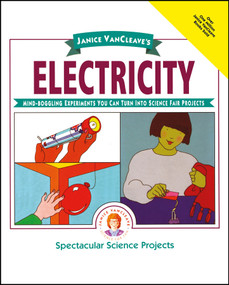 Janice VanCleave's Electricity (Mind-boggling Experiments You Can Turn Into Science Fair Projects) by Janice VanCleave, 9780471310105