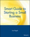 Smart Guide to Starting a Small Business by Lisa Rogak, 9780471318859