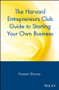 The Harvard Entrepreneurs Club Guide to Starting Your Own Business by Poonam Sharma, 9780471326281