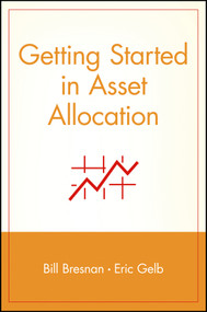 Getting Started in Asset Allocation by Bill Bresnan, Eric Gelb, 9780471326847