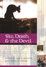Sin, Death, and the Devil by Carl E. Braaten, Robert W. Jenson, 9780802846952