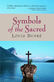 Symbols of the Sacred by Louis Dupre, 9780802847485