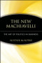 The New Machiavelli (The Art of Politics in Business) by Alistair McAlpine, 9780471350958