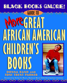 Black Books Galore! (Guide to More Great African American Children's Books) by Donna Rand, Toni Trent Parker, 9780471375258