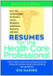 Resumes for the Health Care Professional by Kim Marino, 9780471380733