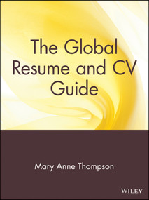 The Global Resume and CV Guide by Mary Anne Thompson, 9780471380764
