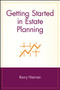Getting Started in Estate Planning by Kerry E. Hannon, 9780471380856