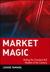 Market Magic (Riding the Greatest Bull Market of the Century) - 9780471383680 by Louise Yamada, 9780471383680