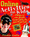 Online Activities for Kids (Projects for School, Extra Credit, or Just Plain Fun!) by Preston Gralla, 9780471390732