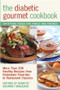 The Diabetic Gourmet Cookbook (More Than 200 Healthy Recipes from Homestyle Favorites to Restaurant Classics) by Editors of The Diabetic Gourmet magazine, 9780471393269