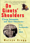 On Giants' Shoulders (Great Scientists and Their Discoveries From Archimedes to DNA) by Melvyn Bragg, 9780471396840