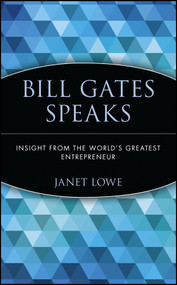 Bill Gates Speaks (Insight from the World's Greatest Entrepreneur) - 9780471401698 by Janet Lowe, 9780471401698