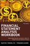 Financial Statement Analysis Workbook (Step-by-Step Exercises and Tests to Help You Master Financial Statement Analysis) by Martin S. Fridson, Fernando Alvarez, 9780471409182