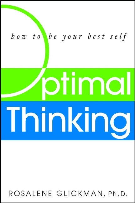 Optimal Thinking (How to Be Your Best Self) by Rosalene Glickman, 9780471414643
