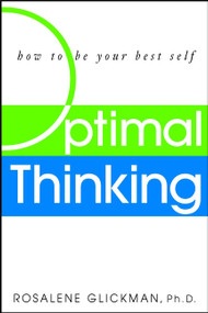 Optimal Thinking (How to Be Your Best Self) by Rosalene Glickman, 9780471414643
