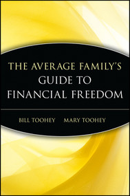 The Average Family's Guide to Financial Freedom by Bill Toohey, Mary Toohey, 9780471416272