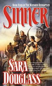 Sinner (Book Four of The Wayfarer Redemption) by Sara Douglass, 9781250240323
