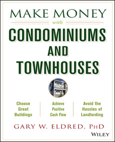 Make Money with Condominiums and Townhouses by Gary W. Eldred, 9780471433446