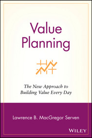 Value Planning (The New Approach to Building Value Every Day) by Lawrence B. MacGregor Serven, 9780471438106