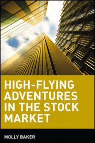 High-Flying Adventures in the Stock Market - 9780471443056 by Molly Baker, 9780471443056