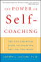The Power of Self-Coaching (The Five Essential Steps to Creating the Life You Want) by Joseph J. Luciani, 9780471463603