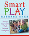Smart Play (101 Fun, Easy Games That Enhance Intelligence) by Barbara Sher, 9780471466734